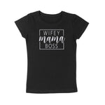 WIFEY MAMA BOSS T-SHIRT
