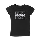 WIFEY MAMA BOSS T-SHIRT