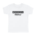 MODEL MATERIAL T-SHIRT (TODDLER)
