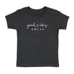 GOOD VIBES ONLY CURSIVE T-SHIRT