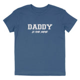 DADDY IS THE NAME T-SHIRT