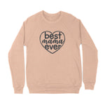 BEST MAMA EVER CREWNECK