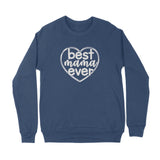 BEST MAMA EVER CREWNECK