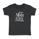 SLAY AT HOME MAMA T-SHIRT